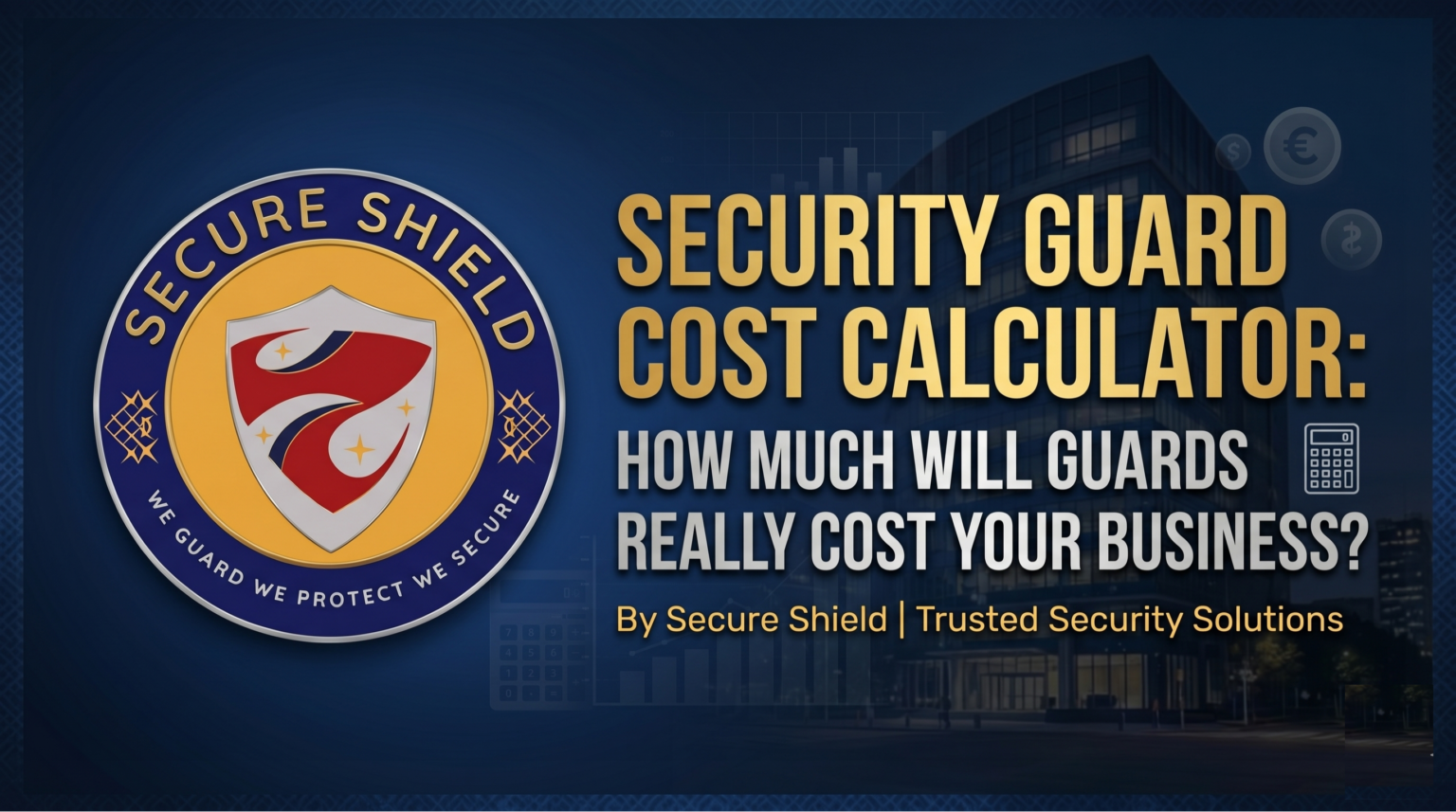Security Guard Cost Calculator: How Much Will Guards Really Cost Your ...